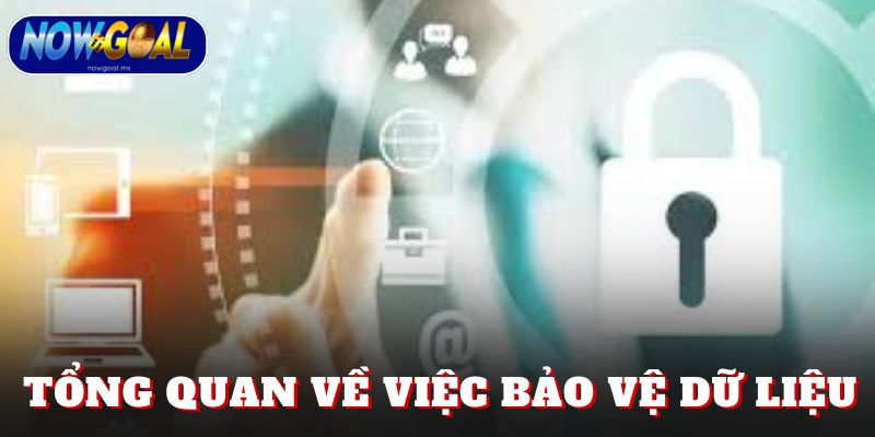 Tổng quan về việc bảo vệ dữ liệu