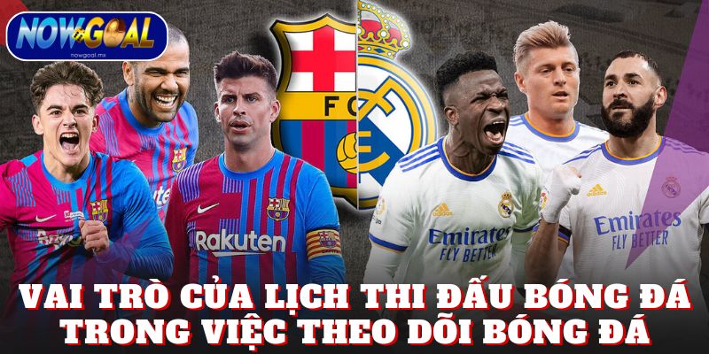 Vai trò của lịch thi đấu bóng đá trong việc theo dõi bóng đá